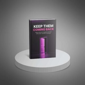 Keep Them Coming Back