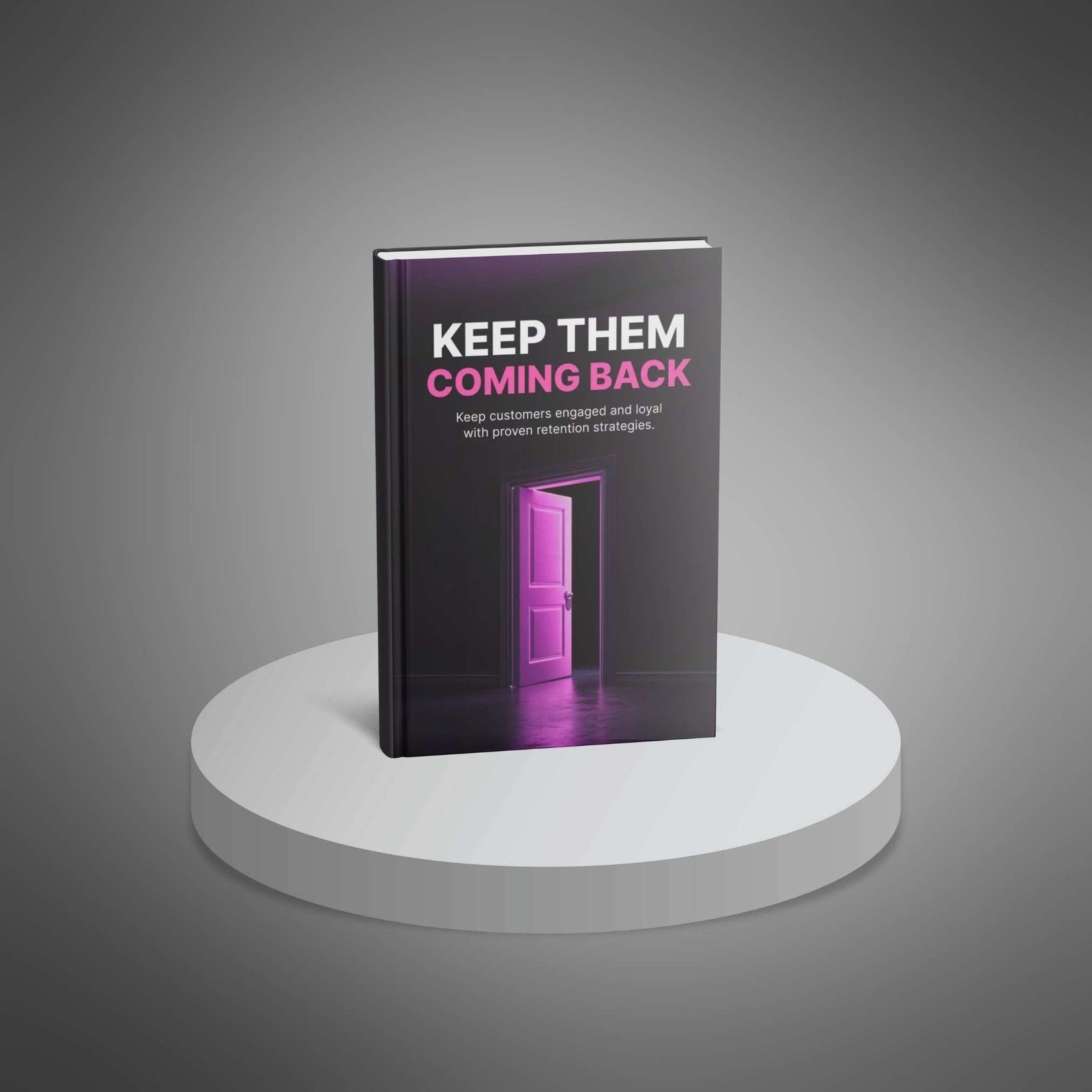 Keep Them Coming Back - Book3